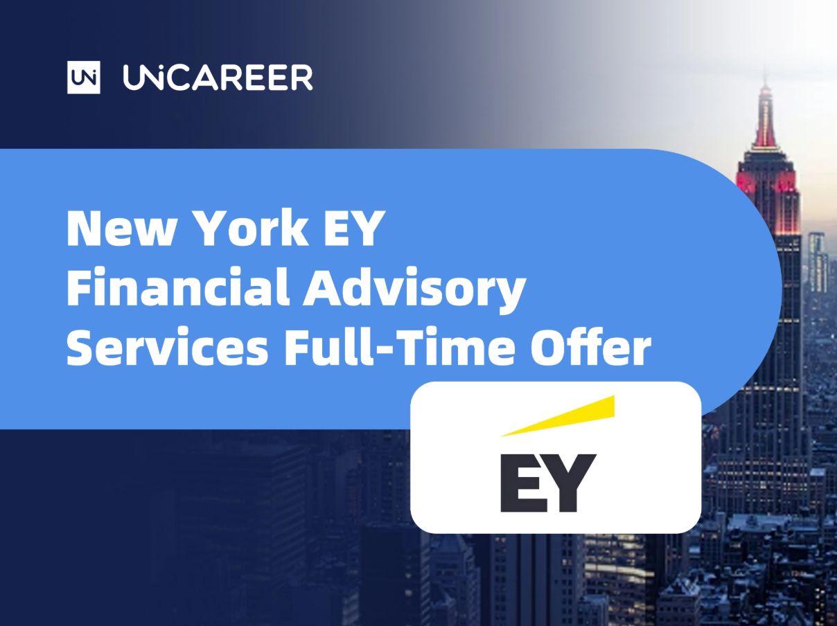 New York EY Financial Advisory Services Full-Time Offer – Uni Career Case Study