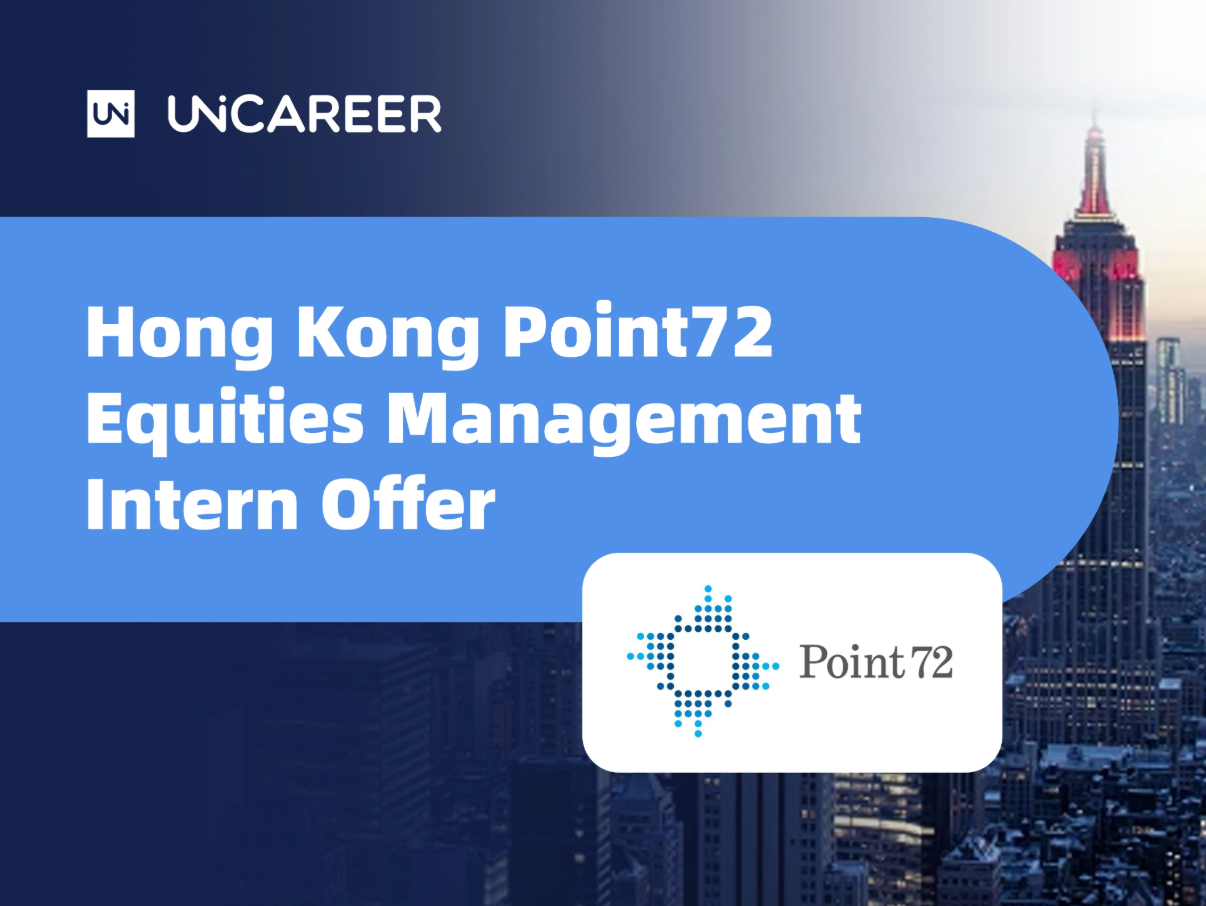 Hong Kong Point72 Equities Management Intern Offer Case Study – Uni Career Success Story