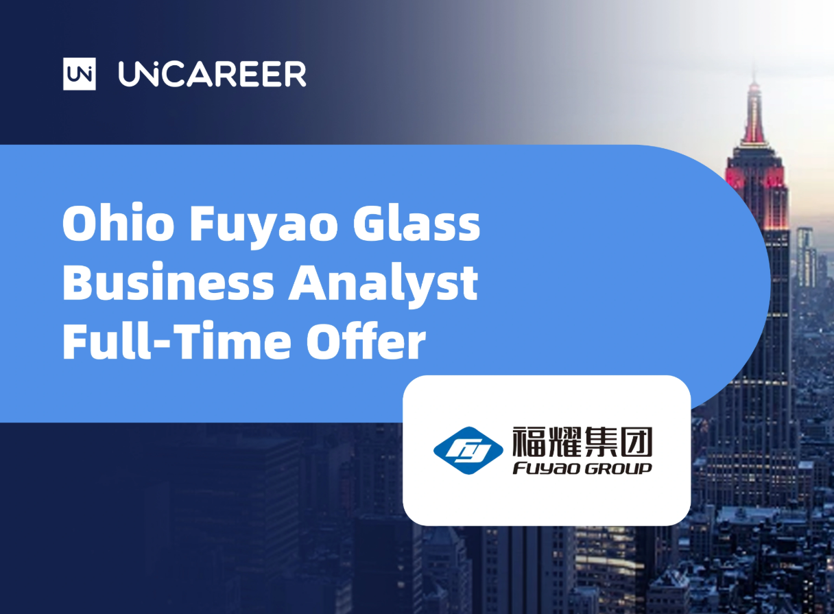 俄亥俄州福耀玻璃业务分析师全职录用通知——Uni Career案例研究