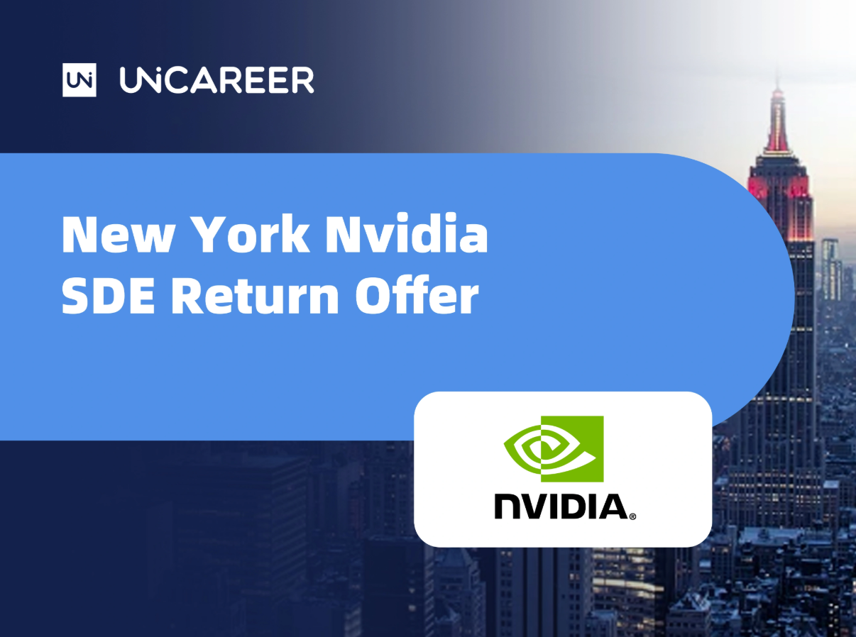 纽约英伟达软件工程师Return Offer——Uni Career案例研究